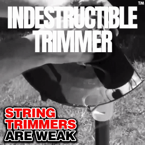 The Indestructible Trimmer